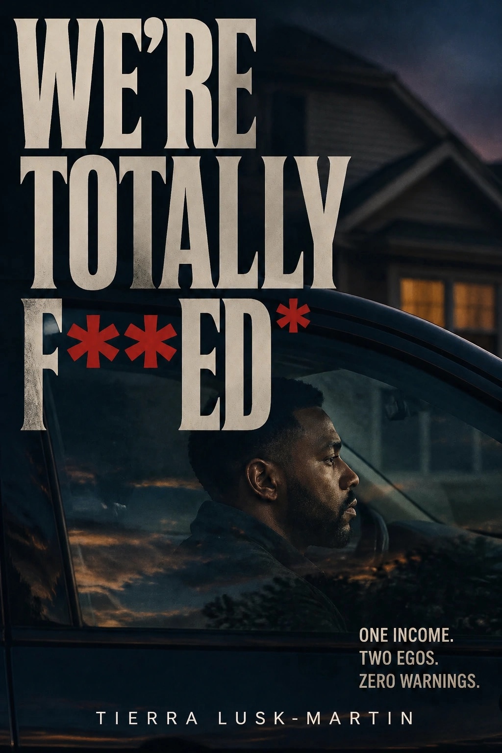 Cover of We’re Totally F**ed by Tierra Lusk-Martin